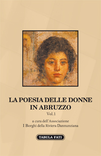 La poesia delle donne in Abruzzo. Vol. 1