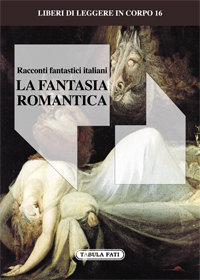 Racconti fantastici italiani, 1, La fantasia romantica