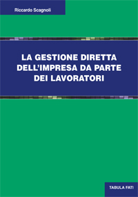 La gestione diretta dell'impresa da parte dei lavoratori